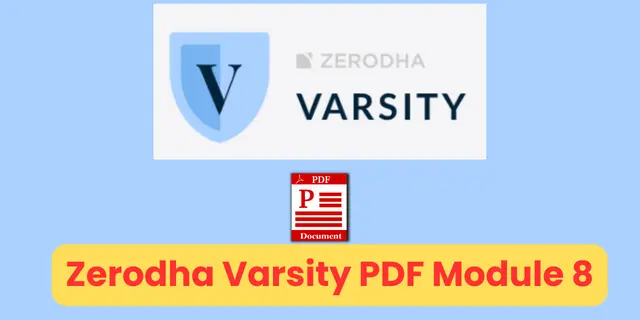 Zerodha Varsity PDF Module 8
