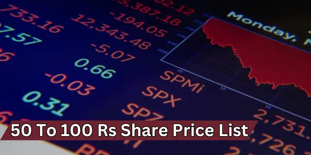 50 To 100 Rs Share Price List
