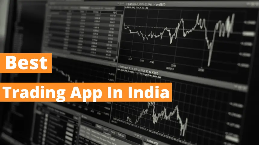 भारत का सबसे अच्छा ट्रेडिंग ऐप